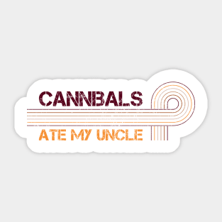 Cannibals Ate My Uncle Biden Retro Stripes Sticker